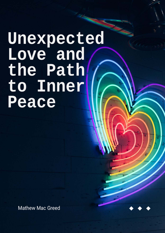 Unexpected Love And The Path To Inner Peace